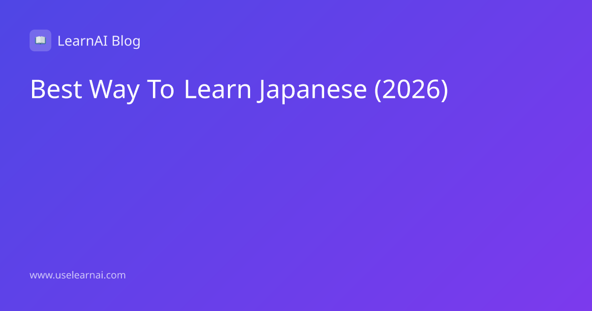Best Way to Learn Japanese in 2026: Complete Beginner's Guide